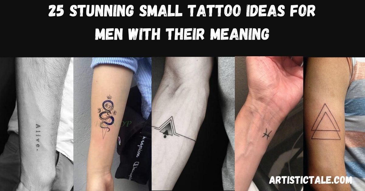20 Stunning Small Tattoo Ideas For Men With Their Meaning