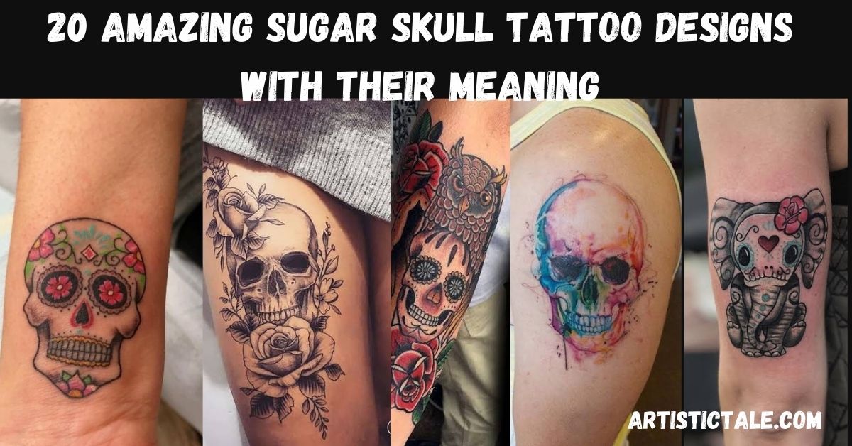 20 Amazing Sugar Skull Tattoo Designs With their Meaning